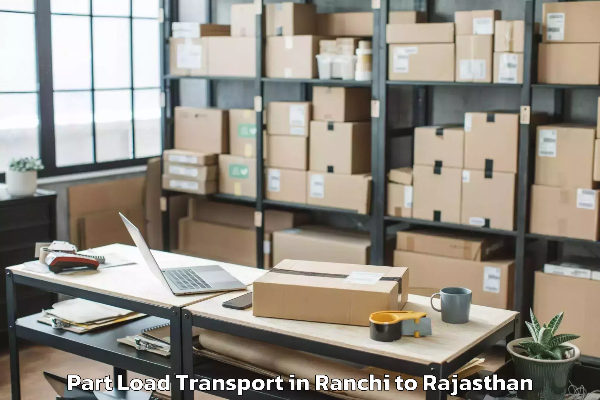 Easy Ranchi to Madhav University Pindwara Part Load Transport Booking